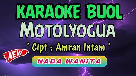 MOTOLYOGUA - KARAOKE LAGU BUOL - CIPT : AMRAN INTAM