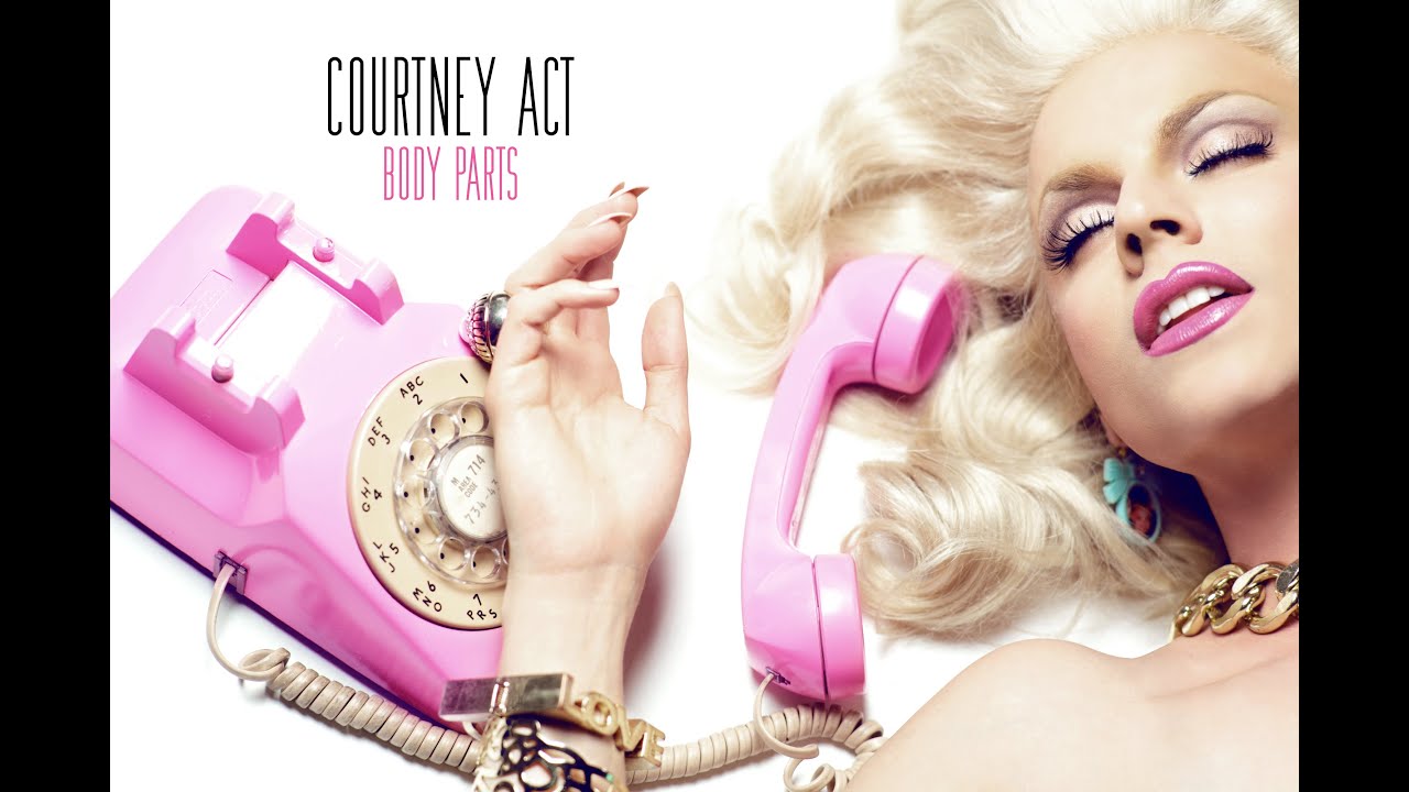 Body Parts - Courtney Act (AUDIO)