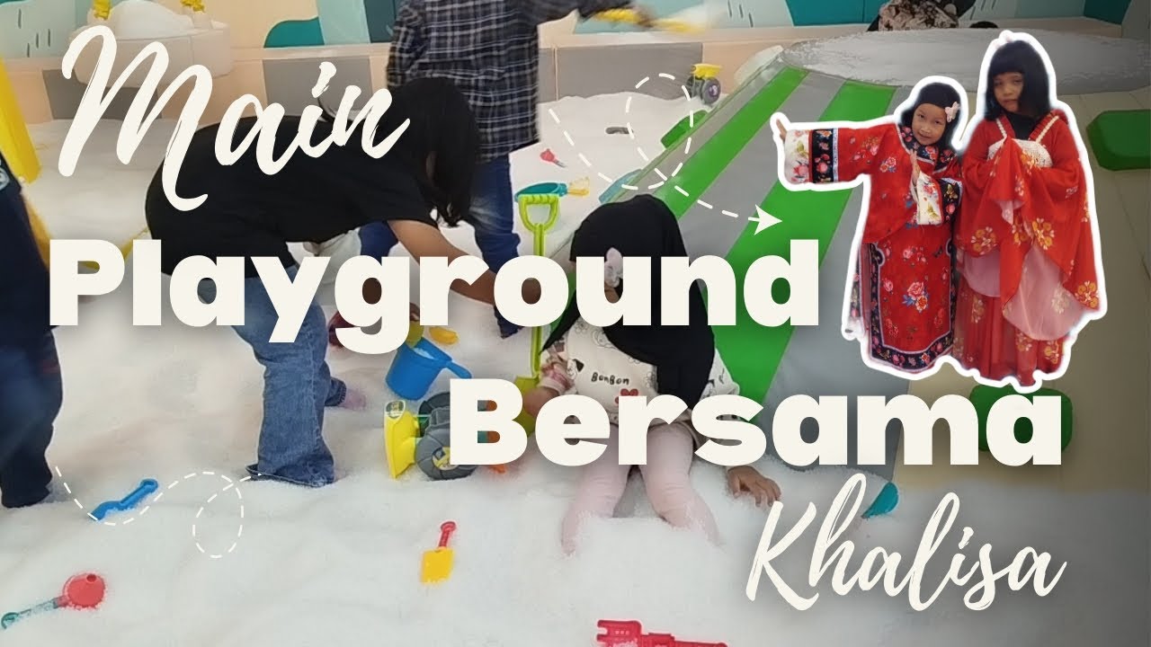 BERBAGI KEBAHAGIAAN MAIN PLAYGROUND DI KIDZILLA