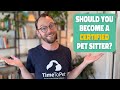 Everything You Need to Know About Pet Sitter Certifications