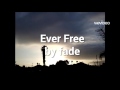 Ever Free by fade
