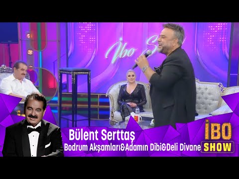 Bülent Serttaş dillerden düşmeyen şarkıları  \