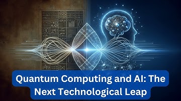 Quantum Computing and AI: The Next Technological Leap