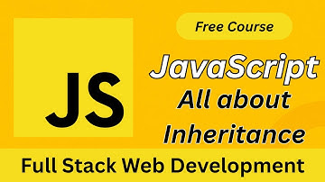 JavaScript Inheritance Explained | Master OOP in JS for Full-Stack Web Development