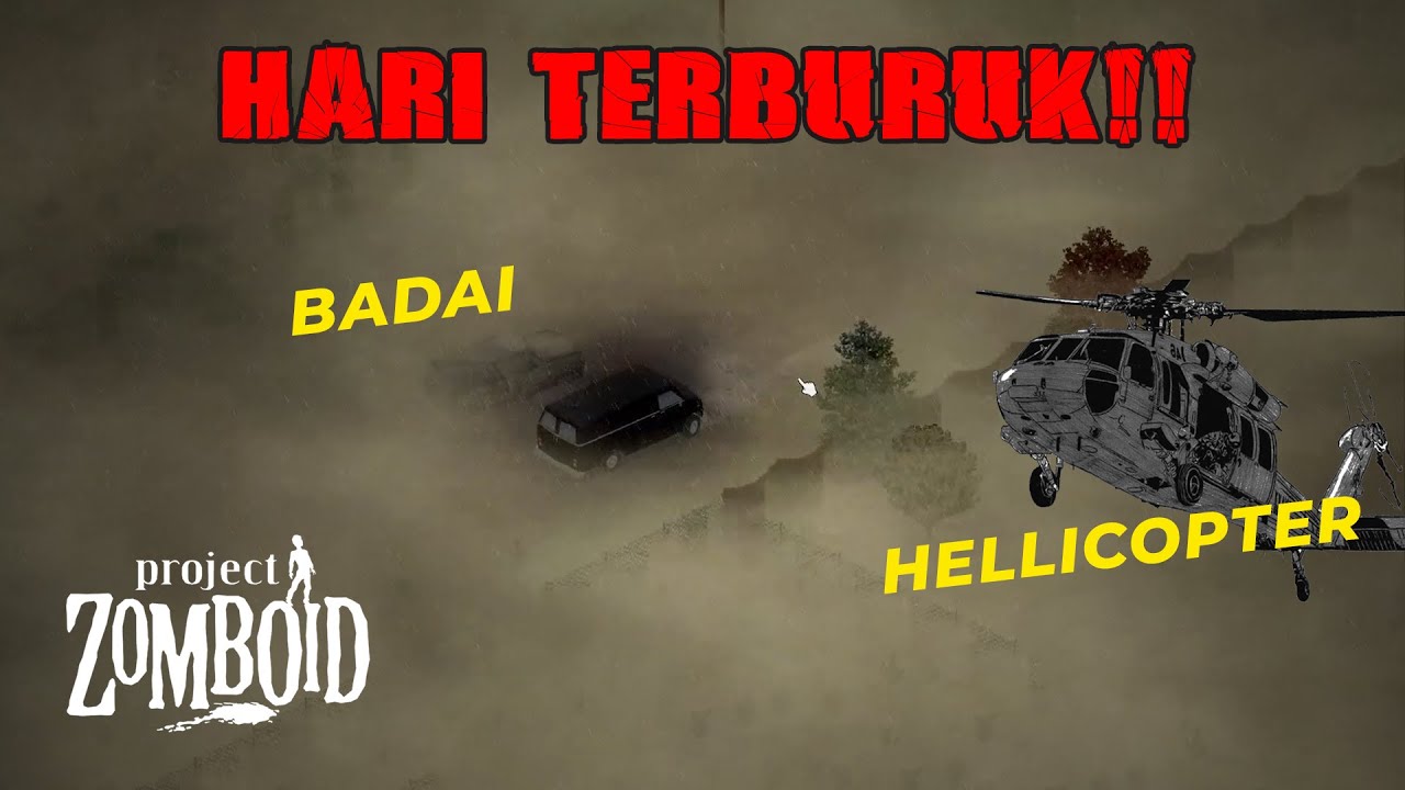 Pemula Dihantam Badai & Event Helicopter | Project Zomboid