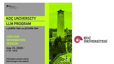 Koç University Masters in Law (LLM) in Private Law and Public Law Information Webinar