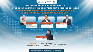 Peluncuran dan Diskusi Publik Indeks Gangguan Industri Tembakau (TII Index 2025)