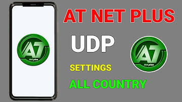 How to setup AT Net Plus with all country udp settings for fast and secure browsing 