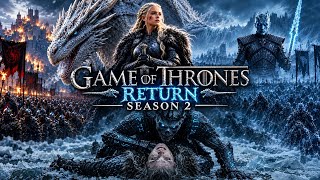 GAME OF THRONES: RETURN - Full Movie (4K ULTRA HD) Season 2