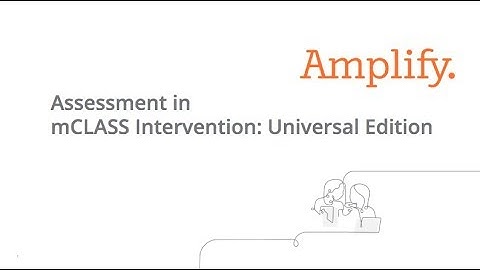 mCLASS Assessment for Universal Users