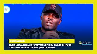 #Password: Kureka itangazamakuru yatangiye ku myaka 14 n'uko yafashije abahanzi bazwi | Uncle Austin