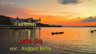 Anggun bima | ada dia