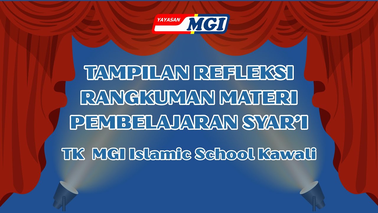 TK Tampilan Refleksi Rangkuman Materi Pembelajaran Syar'i TK MGI Islamic School Kawali