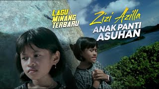 Lagu Minang Terbaru ZIZI AZILLA - Anak Panti Asuhan [  MV ]