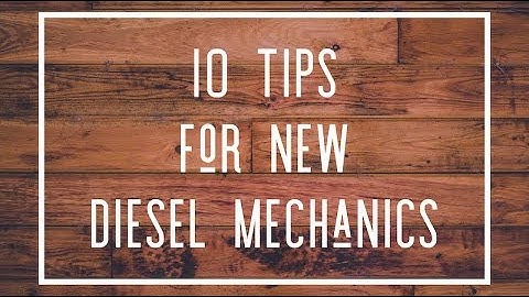 10 Tips All Diesel Mechanics Wish They’d Learned Sooner