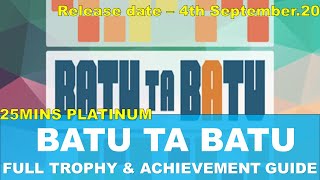 Batu Ta Batu | Platinum WALKTHROUGH | Trophy and Achievement Guide