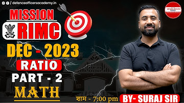 RATIO - PART - 2 -MATH  | BY - SURAJ SIR | MISSION RIMC DEC 2023 | LIVE🔴| #doa #rimc #defence #ratio