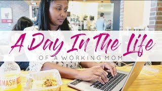A Day In The Life of a Working Mom
