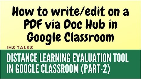 How to write/edit on a PDF in Doc Hub | Zoom | Google Classroom | Digital Learning Part-2