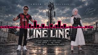 Line Line - Ameer Ft Izza Udin (Melanaumatudaro)