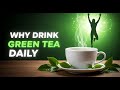 Benefits of Drinking Green Tea Daily | Why Drink Green Tea Everyday @DailyBenefitsTV