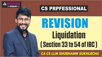 Revision of Liquidation (Section 33 to 54 of IBC) || Chapter 5 (IBC Core) by Shubhamm Sukhlecha