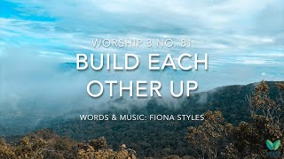 Build Each Other Up - Worship Vol. 3 #81 - Lyric Video