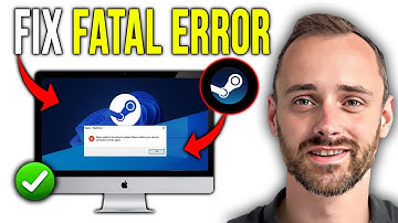 Fix Steam Fatal Error in 60 Seconds | Quick & Easy