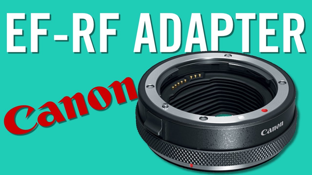 Canon EF Lens to RF Mount | EF RF Adapter - YouTube