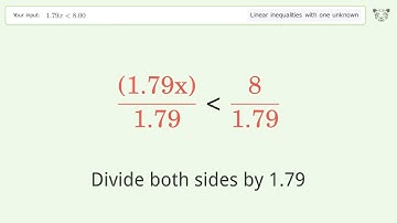 Solving Linear Inequalities: 1.79x is Smaller Than 8.00