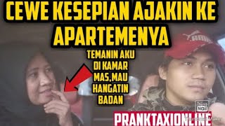 GIRLS GENIT !! BAPER MISSION IS EVEN TAXED TO THE APARTMENT - PRANK TAXI ONLINE