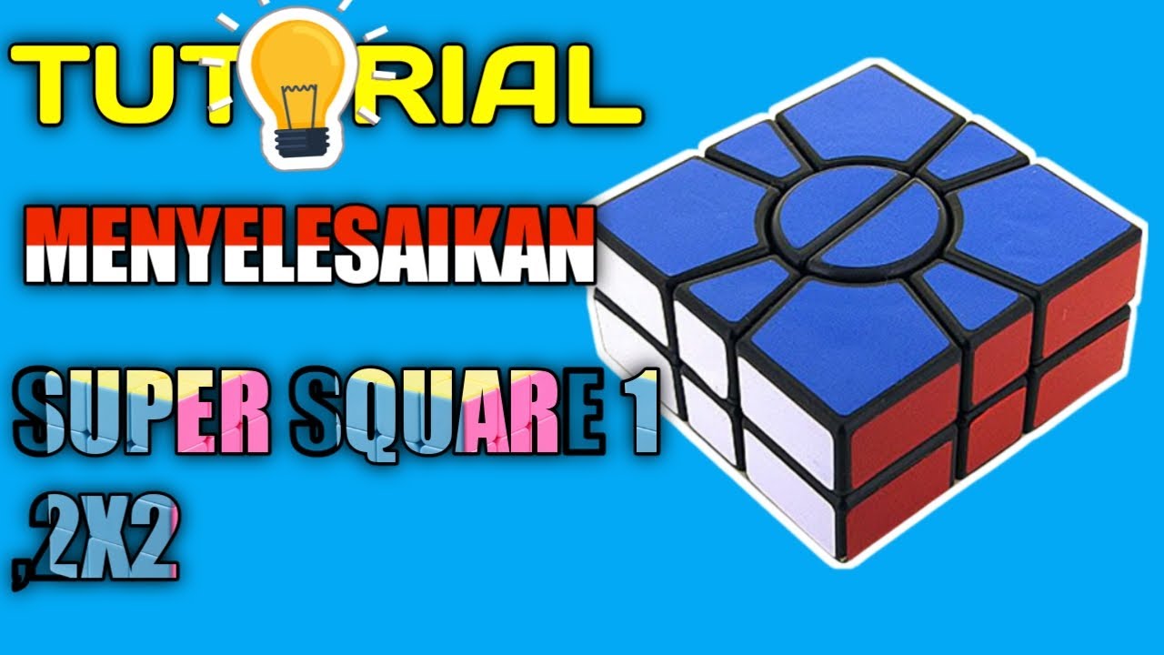 Cara menyelesaikan rubik square1 2x2 indonesia