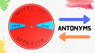 Wheel of Opposite / Antonyms - How to Make a Rotating Working Model