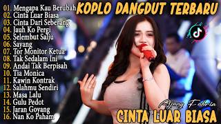 Ajeng  Mengapa Kau Berubah Cinta Luar Biasa Tia Monica  Dangdut Koplo Viral 2k26   Album