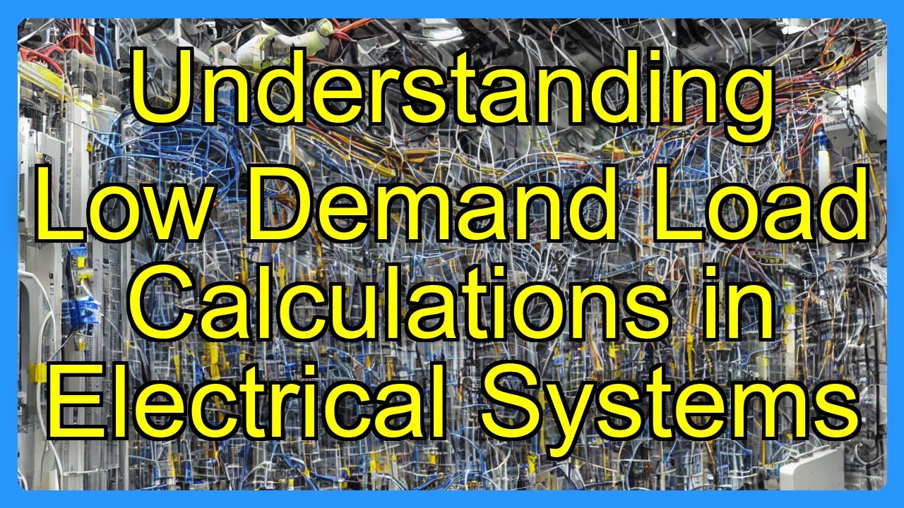 Understanding Low Demand Load Calculations in Electrical Systems