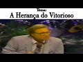 Pastor Jimmy Swaggart - A Herança do Vitorioso