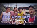 The gym boy  short comedy  kuki youtubers collaboration