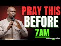 Pray This Before 7AM and Experience Divine Rearrangement | Apostle Joshua Selman