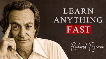 Feynman’s Secret to Learning Anything – No Memorizing Needed