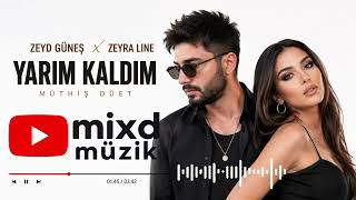 Zeyd Güneş X Zeyra Line - Yarim Kaldim Düet [Müzik]
