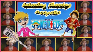 One Piece - We Go! - Saturday Morning Acapella