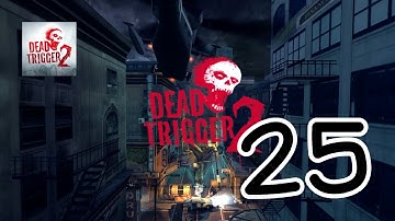 Dead Trigger 2 - Gameplay Walkthrough Part 25 (iOS, Android)