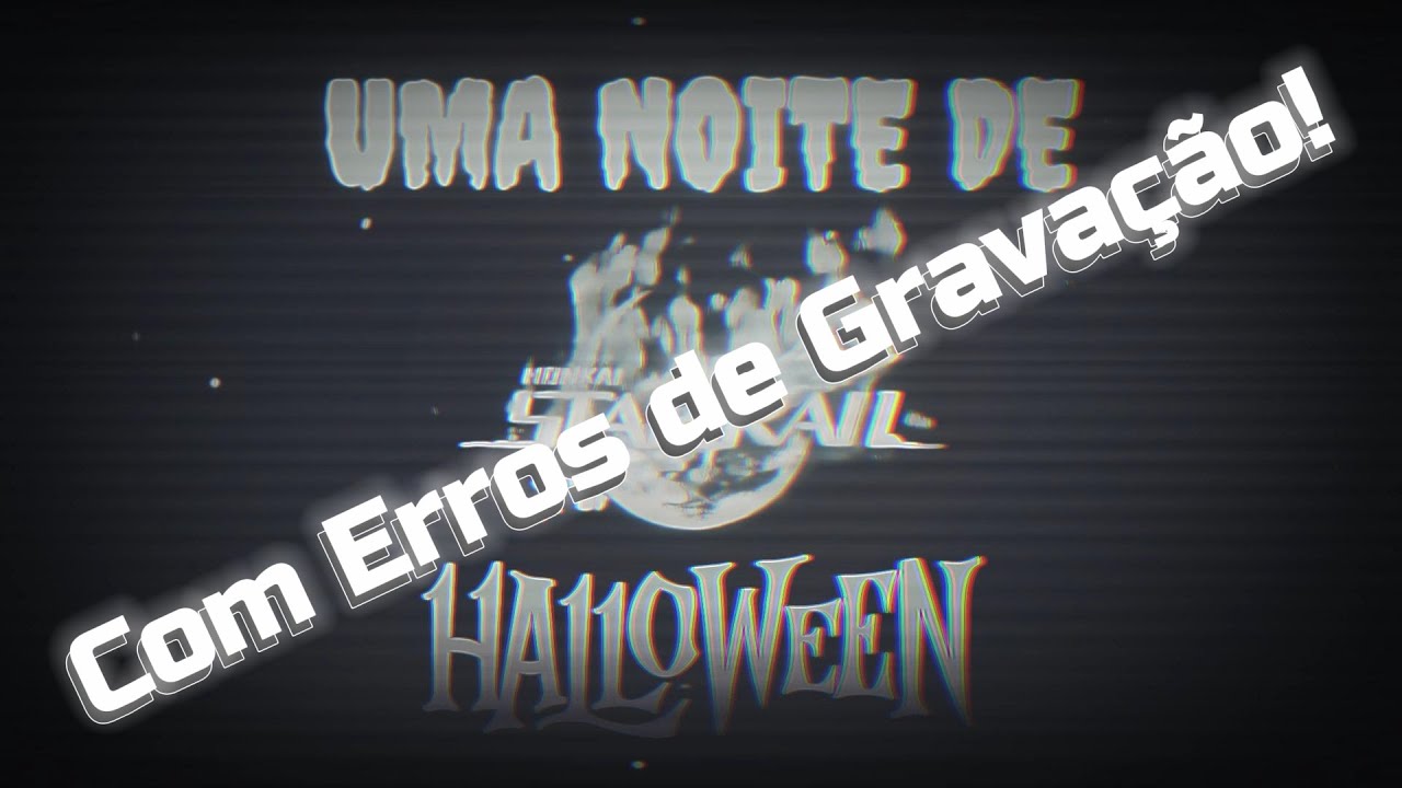 Uma Noite de Halloween: COM ERROS DE GRAVAÇÃO! 👻 - YouTube