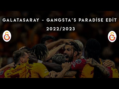 Galatasaray  Gangsta's Paradise Edit | 2022/2023