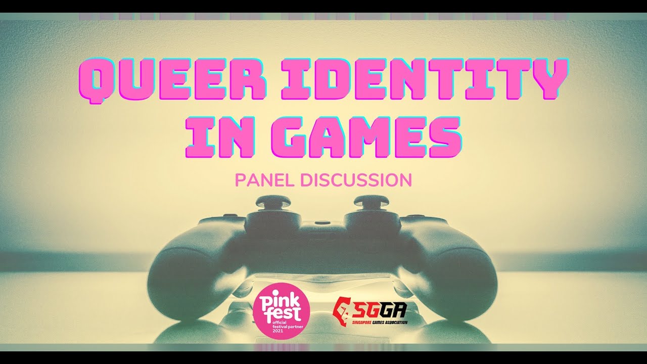SGGA x Pinkfest Panel: Queer Identity in Games