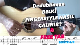 PDF Sample Dedublüman - Belki Fingerstyle Guitar guitar tab & chords by Samet FINGERSTYLE.