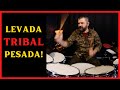 LEVADA TRIBAL COM DOIS BUMBOS - UMA PORRADA!