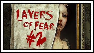LAYERS OF FEAR FULL GAME [#2] PC Horror Gameplay