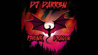 Dj Darr3N -Phonk Dragon