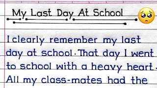 How To Write An Essay On My Last Day At School In English | My Last Day At School Essay |